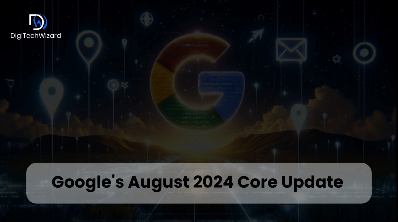 Google's August 2024 Core Update